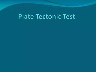 Plate Tectonic Test