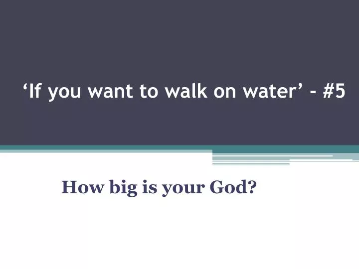 if you want to walk on water 5