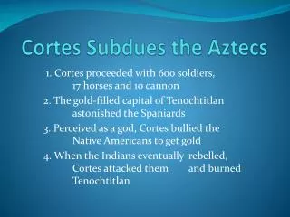 Cortes Subdues the Aztecs
