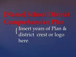 [Name] School District Comprehensive Plan