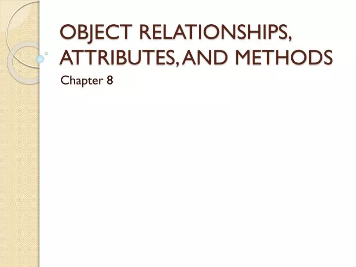 object relationships attributes and methods