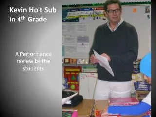 Kevin Holt Sub in 4 th Grade