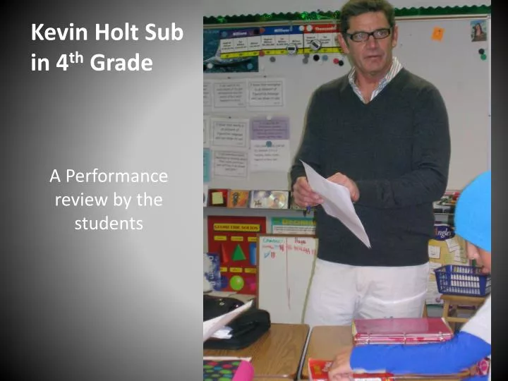 kevin holt sub in 4 th grade