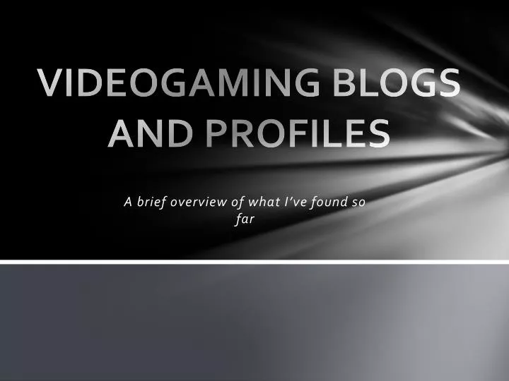videogaming blogs and profiles
