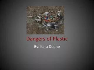 Dangers of Plastic