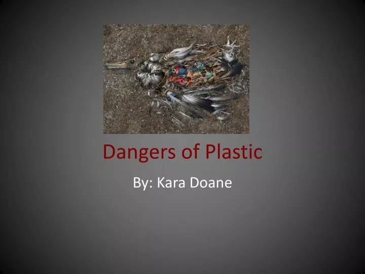 dangers of plastic