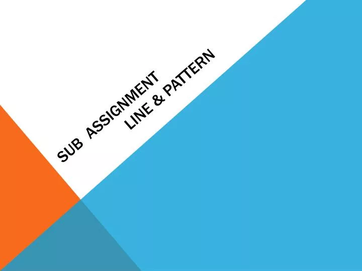 sub assignment line pattern