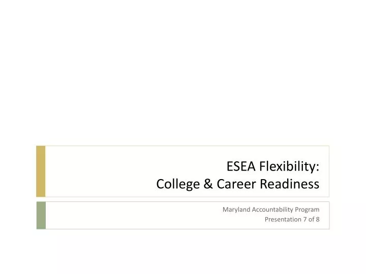 esea flexibility college career readiness