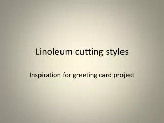 Linoleum cutting styles