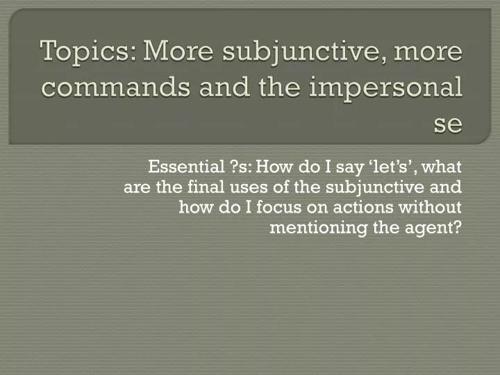 topics more subjunctive more commands and the impersonal se