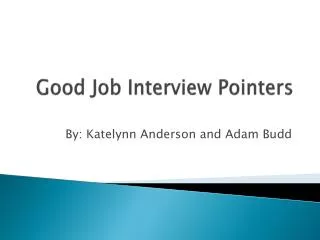 Good Job Interview Pointers