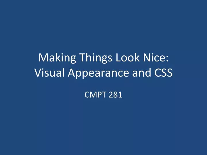 making things l ook n ice visual appearance and css