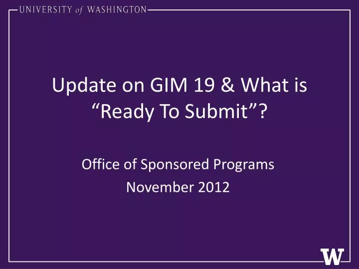 update on gim 19 what is ready to submit