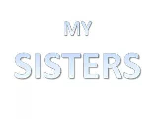 MY SISTERS