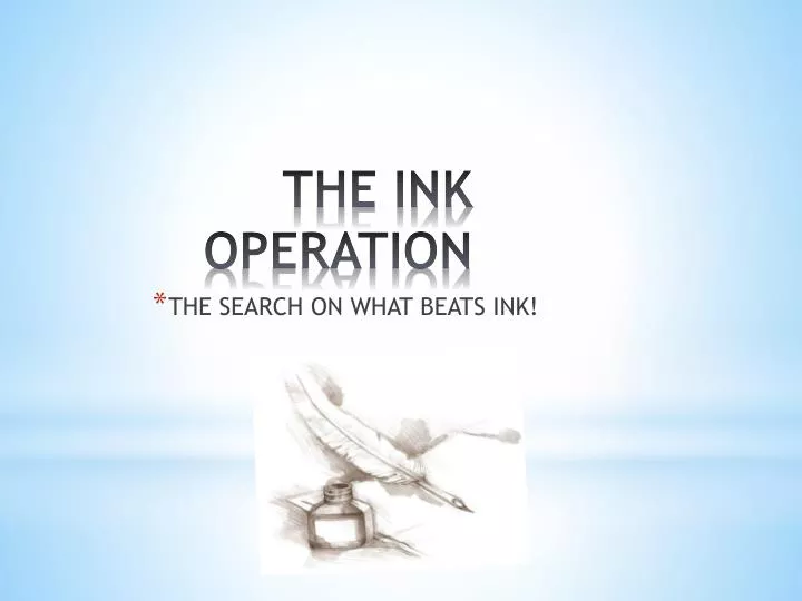 the ink operation