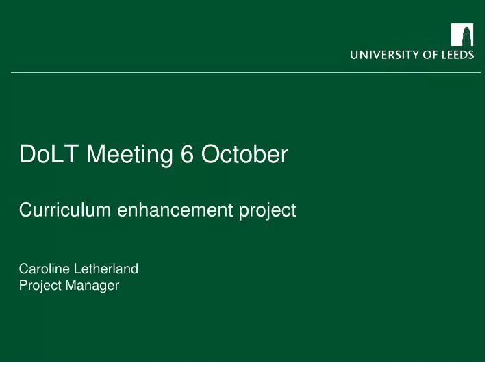 dolt meeting 6 october curriculum enhancement project caroline letherland project manager