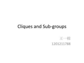 Cliques and Sub-groups