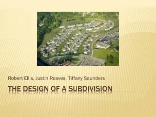 THE DESIGN OF A SUBDIVISION