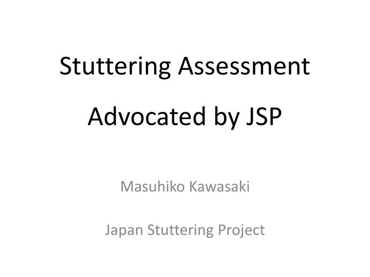 stuttering assessment advocated by jsp