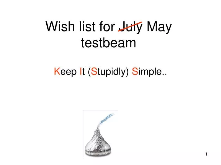 wish list for july may testbeam