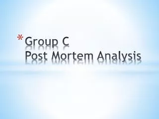 Group C Post Mortem Analysis