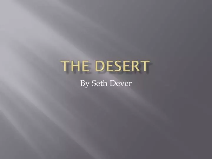 the desert