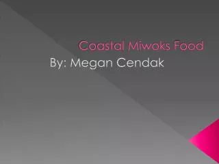 Coastal Miwoks F ood