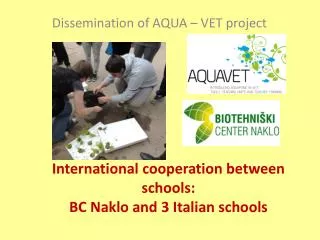 International c ooperation between schools : BC Naklo and 3 I talian schools