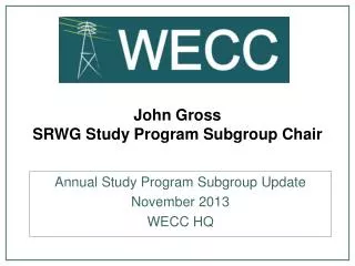 John Gross SRWG Study Program Subgroup Chair