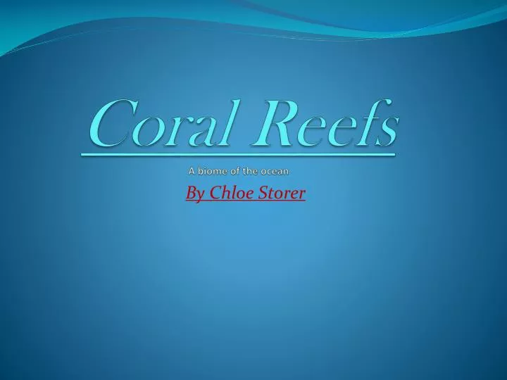 coral reefs a biome of the ocean
