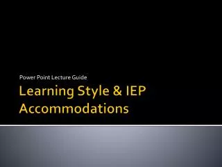 Learning Style &amp; IEP Accommodations