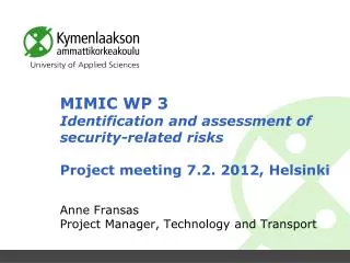 Anne Fransas Project Manager , Technology and Transport