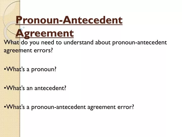 pronoun antecedent agreement