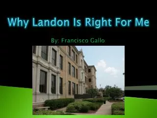 Why Landon Is Right For Me