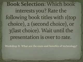 Workshop II: What are the costs and benefits of technology?