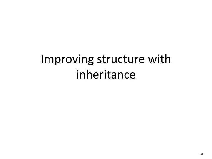 improving structure with inheritance