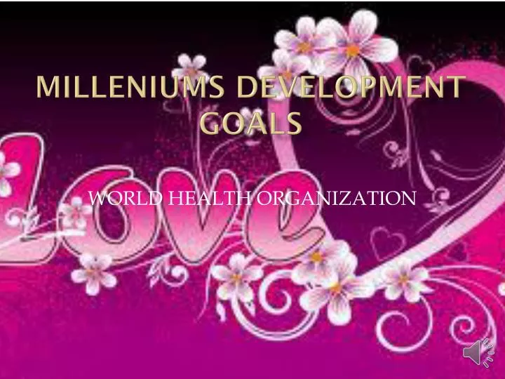 milleniums development goals