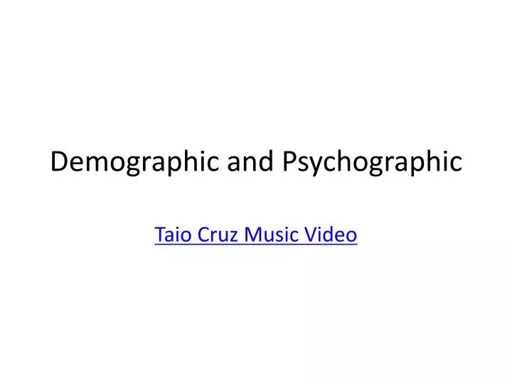demographic and psychographic