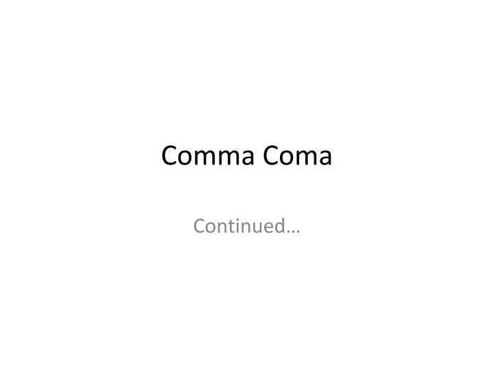 comma coma