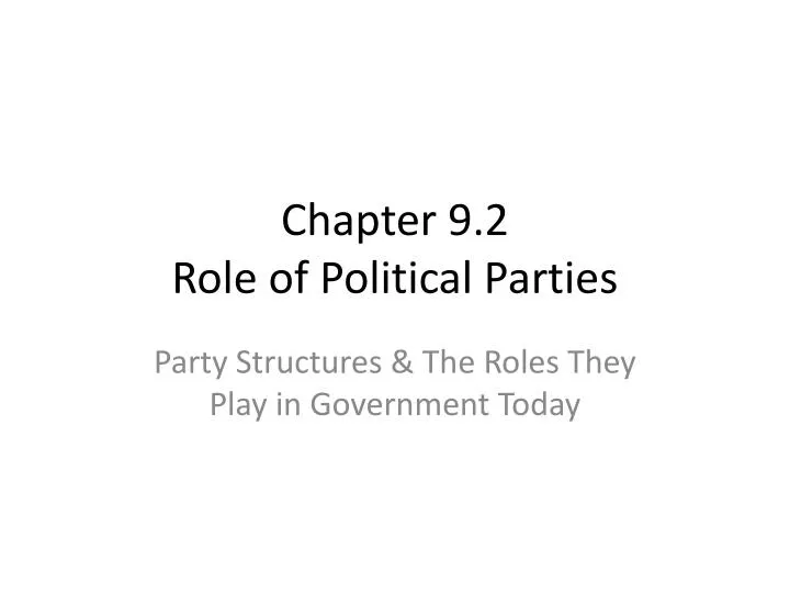 chapter 9 2 role of political parties