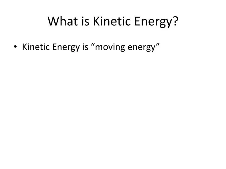 what is kinetic energy