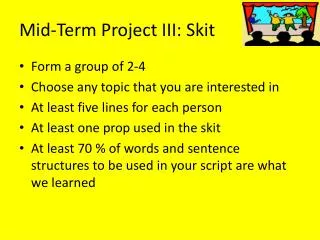 Mid -Term Project III: Skit