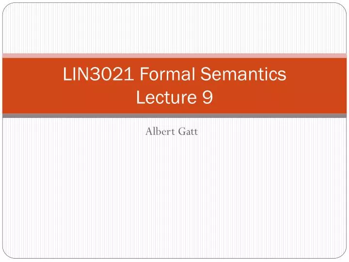 lin3021 formal semantics lecture 9