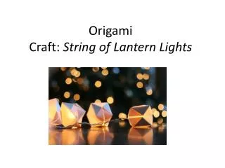 Origami Craft: String of Lantern Lights