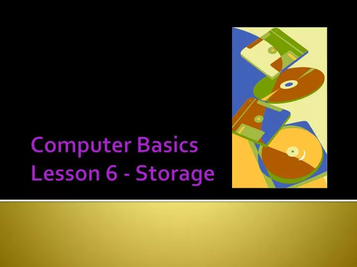 computer basics lesson 6 storage