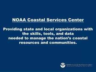 Coastal planners Regulatory agencies Natural resource agencies Protected area managers