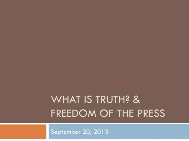 what is truth freedom of the press