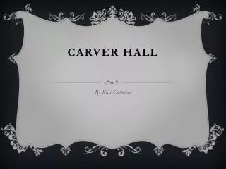 Carver hall