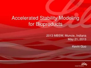 Accelerated Stability Modeling for Bioproducts