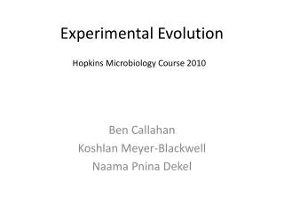 Experimental Evolution